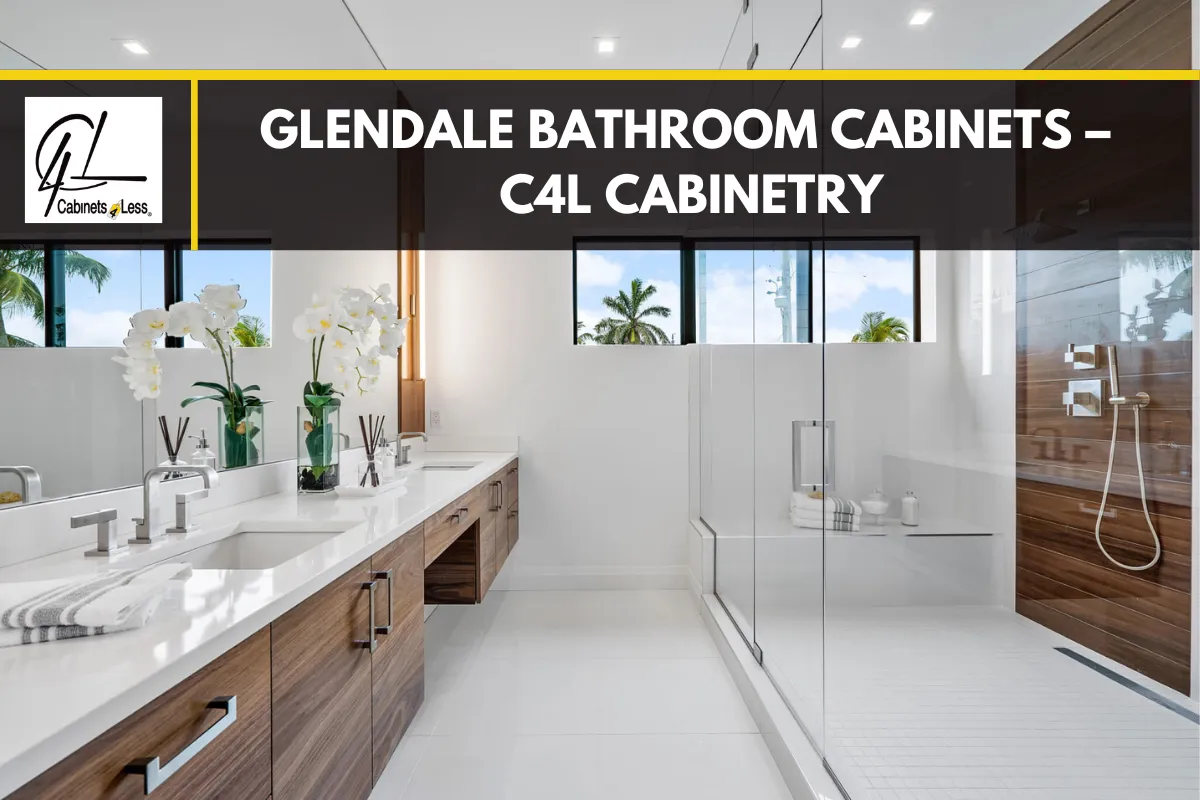 Glendale Bathroom Cabinets – C4L Cabinetry