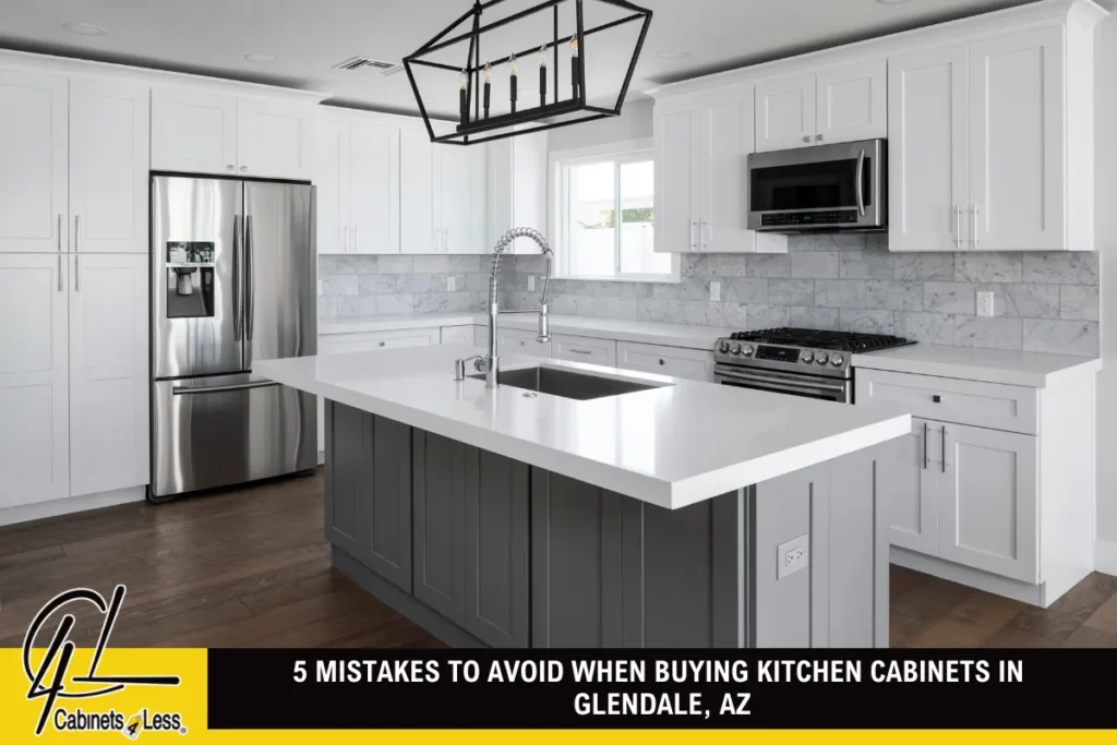 5 Mistakes to Avoid When Buying Kitchen Cabinets in Glendale, AZ