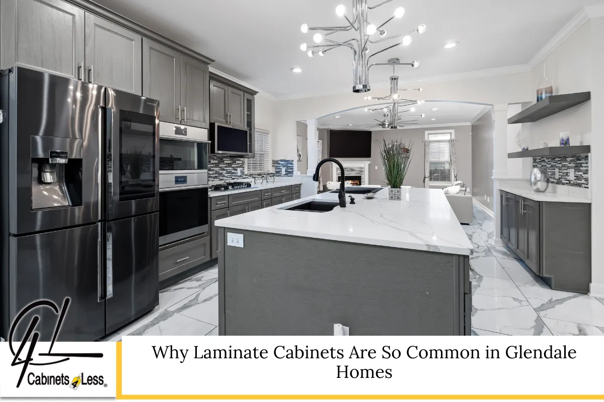 Why Laminate Cabinets Are So Common in Glendale Homes